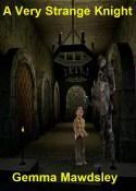 A Very Strange Knight By Gemma Mawdsley